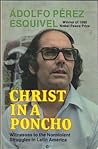 Christ in a Poncho: Testimonials of the Nonviolent Struggles in Latin America (English and French Edition)