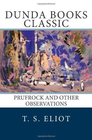 Prufrock and Other Observations