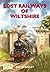 Lost Railways of Wiltshire