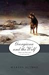 Georgiana and the Wolf by Marsha Altman