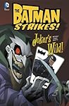 The Batman Strikes: Joker's Wild!