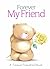 Forever My Friend