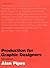 Production For Graphic Designers by Alan Pipes