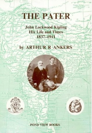 The pater: John Lockwood Kipling, his life and times, 1837-1911 (Hardcover)