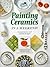 Painting Ceramics In a Weekend (Crafts in a Weekend)