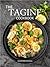 The Tagine Cookbook: Recipes for Tagines and Moroccan Dishes