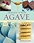 Sweeten It With Agave: Over 350 Recipes! A Naturally Sugar-free Cookbook