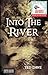 Into the River