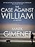 The Case Against William by Mark Gimenez