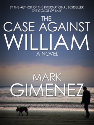 The Case Against William (Kindle Edition)