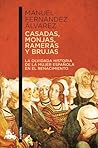 Casadas, monjas, rameras y brujas