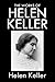 The Works of Helen Keller (Civitas Library Classics)