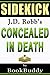 Concealed in Death: by J. D...