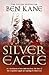 The Silver Eagle (Forgotten Legion Chronicles, #2)