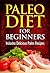 Paleo Diet For Beginners - Includes Delicious Paleo Recipes (Paleo Diet, Paleo Guide, Dieting, Grain Free) (Paleolithic Diet)