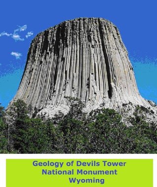 Geology of Devils Tower National Monument Wyoming (Kindle Edition)