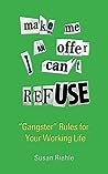 Make Me an Offer I Can't Refuse by Susan Riehle
