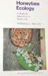 Honeybee Ecology: A Study of Adaptation in Social Life (Monographs in Behavior and Ecology)