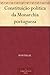 Constituição politica da Monarchia portugueza (Portuguese Edition)