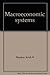Macroeconomic systems by Krish Bhaskar