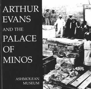 Arthur Evans and the Palace of Minos (Paperback)