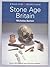Stone Age Britain: (English Heritage Series)