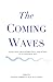 The Coming Waves: Evolution...