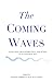 The Coming Waves: Evolution, Transformation, and Action in an Integral Age
