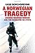 A Norwegian Tragedy by Aage Storm Borchgrevink