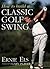 How to Build a Classic Golf Swing