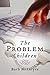 The Problem Children