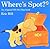 Where's Spot? by Eric Hill