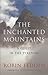 The Enchanted Mountains: A ...