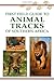First Field Guide to Animal Tracks of Southern Africa by Louis Liebenberg
