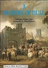 A history of Hull (History: Regional and Local) A history of Hull (History: Regional and Local)