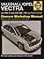 Vauxhall/Opel Vectra Petrol and Diesel Service and Repair Manual