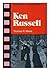 Ken Russell by Thomas R. Atkins