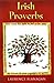 Irish Proverbs by Laurence Flanagan