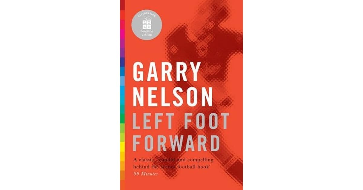 Left Foot Forward (20/20 Edition) by Garry Nelson