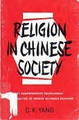 Religion In Chinese Society: A Study Of Contemporary Social Functions Of Religion And Some Of Their Historical Factors (Paperback)