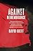 Against Remembrance by David Rieff
