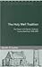 The Holy Well Tradition: The Pattern of St Declan, Ardmore, County Waterford, 1800-2000
