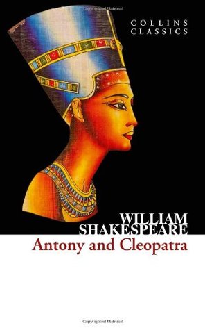 Antony and Cleopatra: An Essential Classic Shakespearean Play of Power and Tragedy