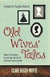Old Wives Tales: Twenty–first century lessons from the lives of sixteenth century women