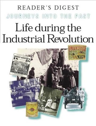 Life during the Industrial Revolution: How People lived and worked in new towns and factories (Hardcover)