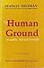 The Human Ground: Sexuality...