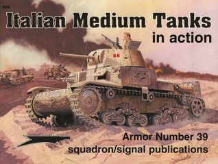 Italian Medium Tanks in action - Armor No. 39 (Paperback)