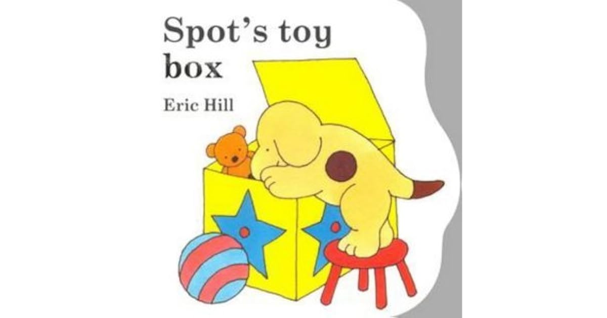 Spot's Toy Box Board Book (Little Spot Board Books) by Eric Hill