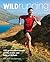 Wild Running: 150 Great Adv...