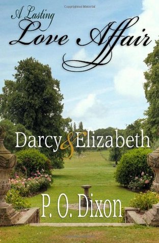 A Lasting Love Affair: Darcy & Elizabeth (Darcy and Elizabeth Love Affair, #1)